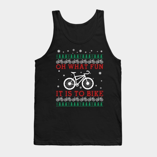 Oh What Fun It Is To Ride Bike Christmas Tank Top by TeeSky